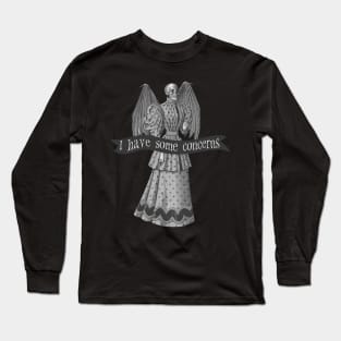 I Have Some Concerns Long Sleeve T-Shirt